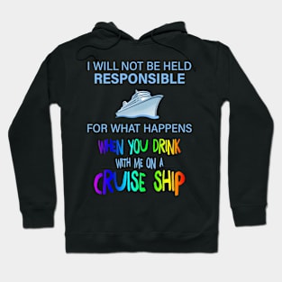 I Will Not Be Held Responsible For What Happens Hoodie